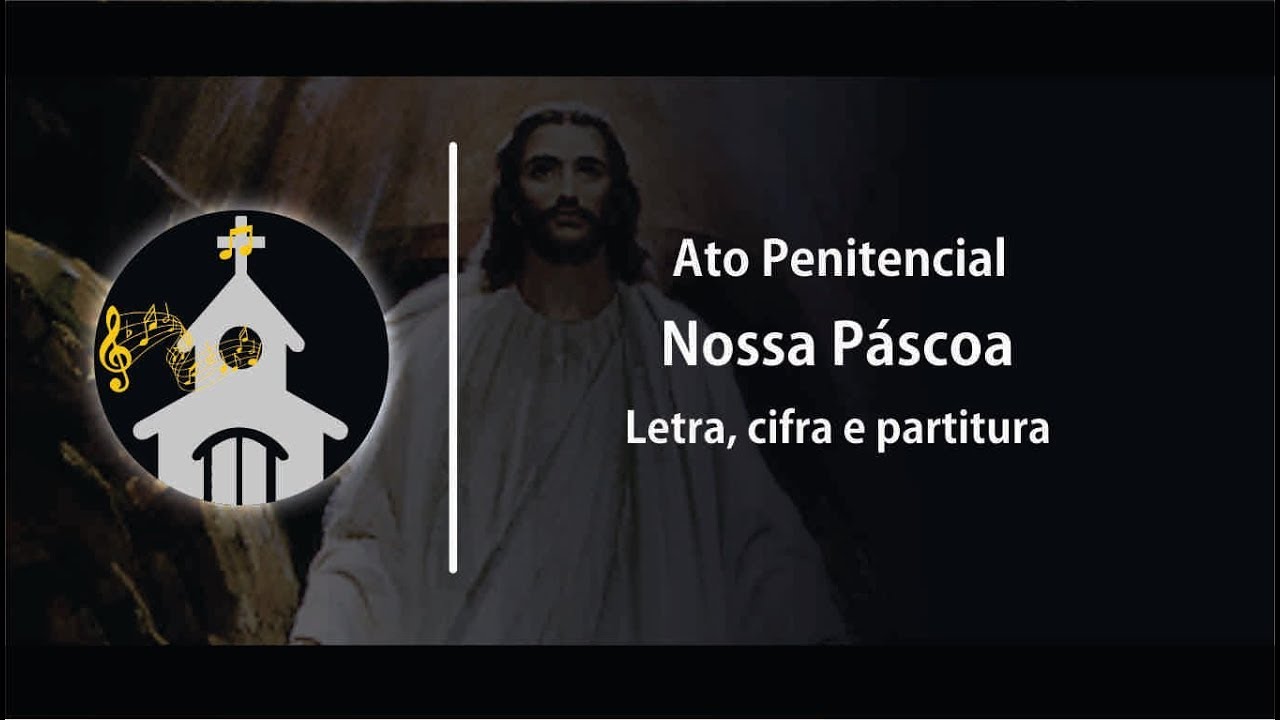 [ATO PENITENCIAL] | Nossa Páscoa | Tempo Pascal
