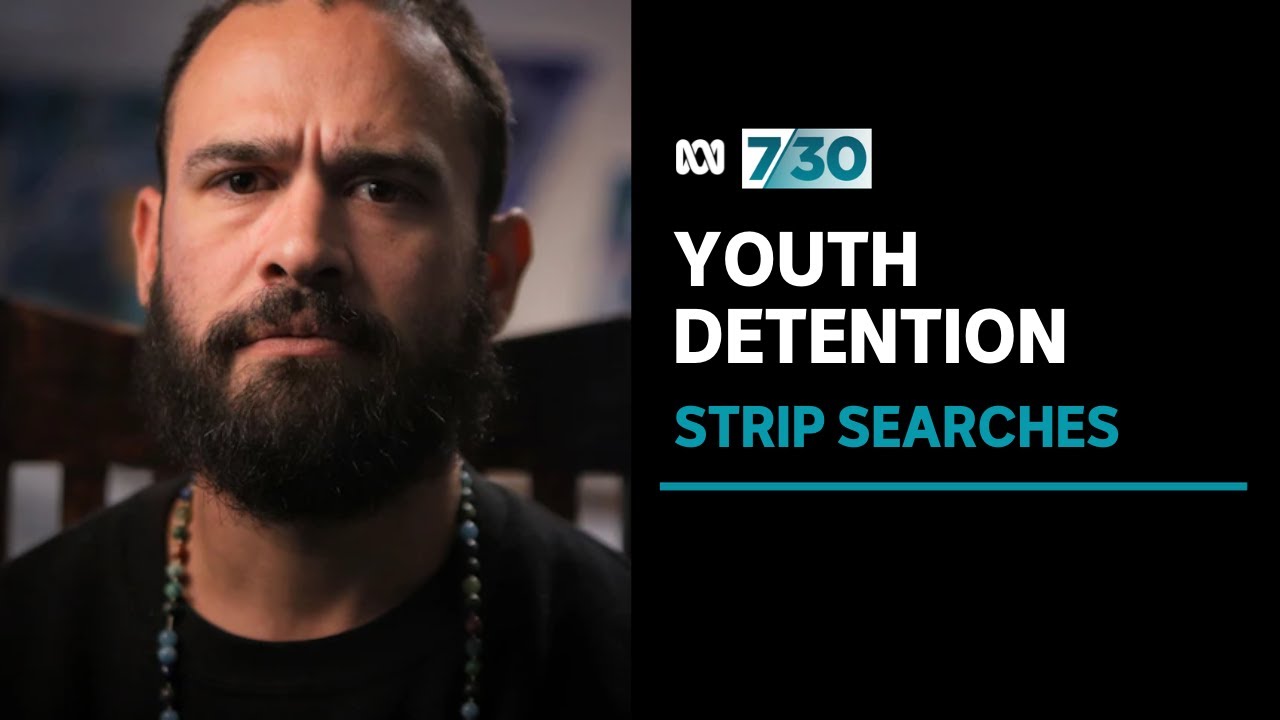 Two Aboriginal men claim they were sexually abused during strip searches in youth detention | 7.30