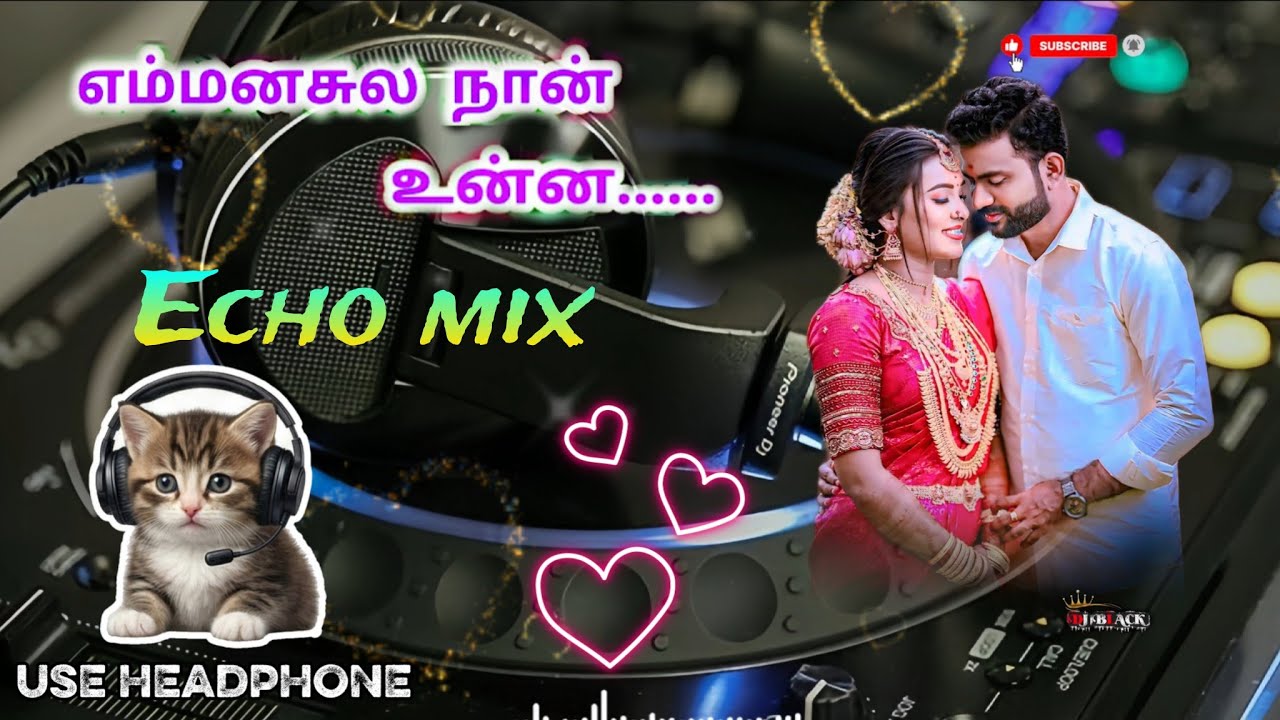 எம் மனசுல அடி உன்ன en manasileadi unna 💫💖✨#echomixer 🎶#echomixerbeats 🎛️ #melodyhits🎧#djmixer  