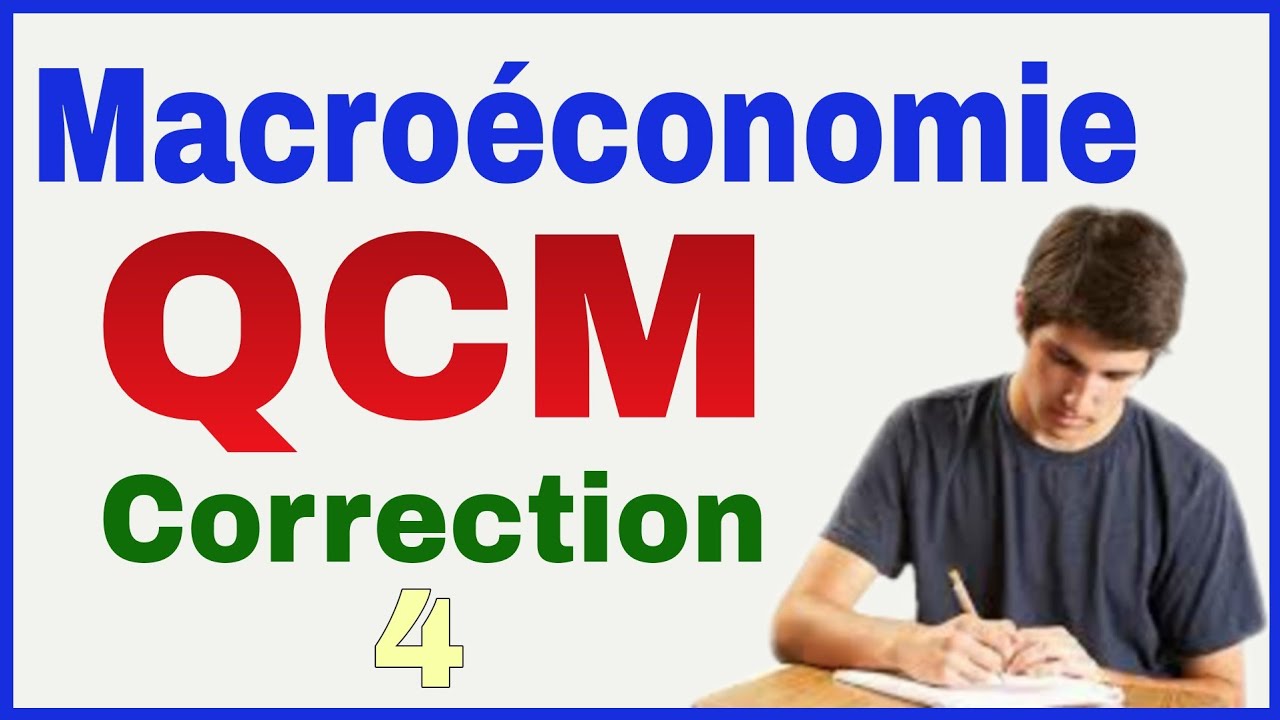 macroéconomie Examen QCM Corrigé 4