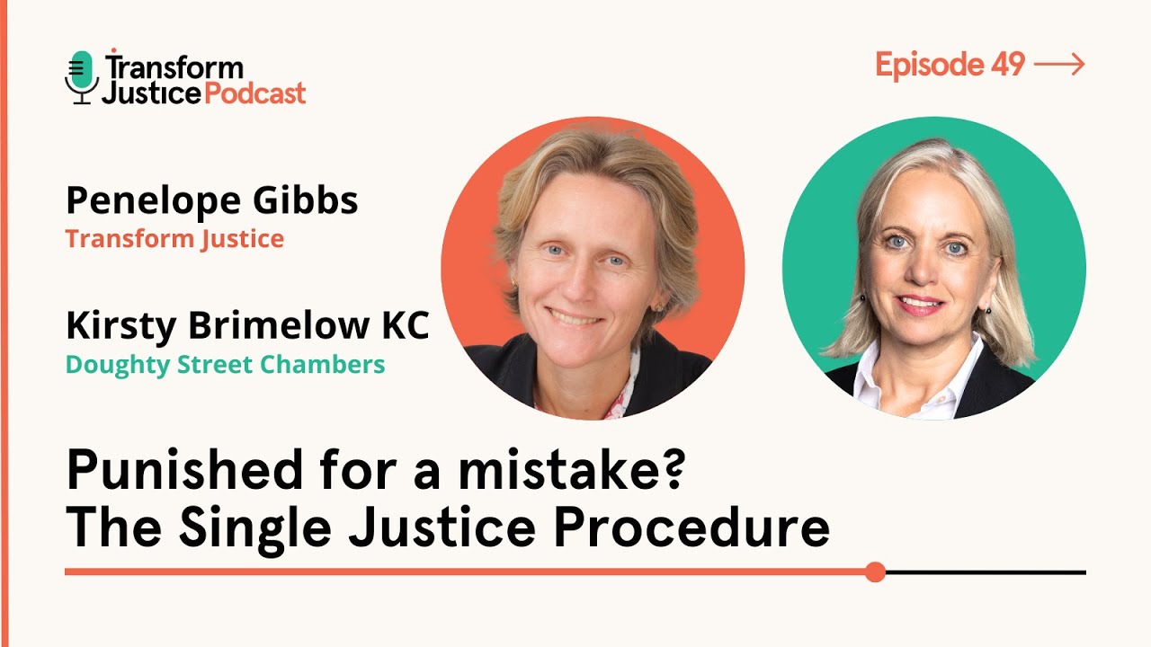 Ep49: Punished for a mistake? The Single Justice Procedure