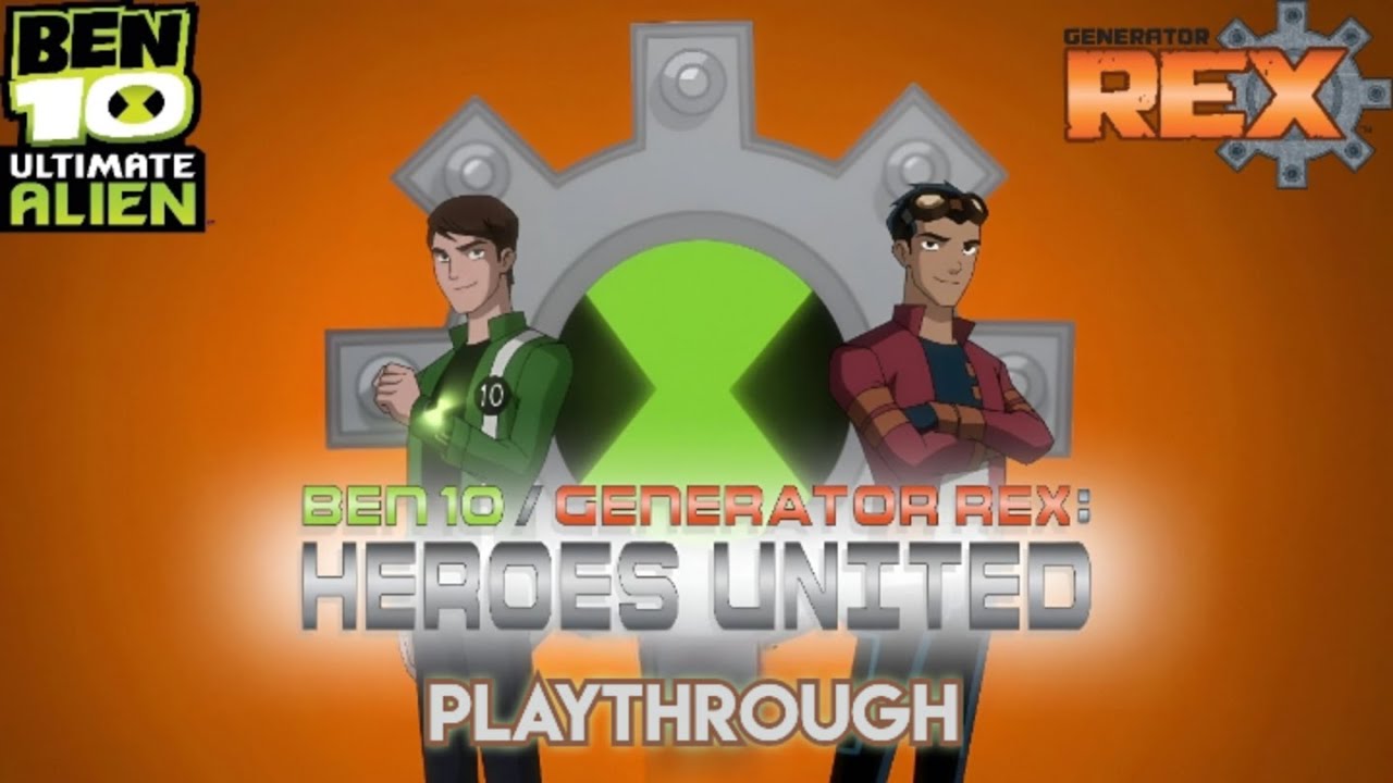 Ben 10 X Generator Rex Heroes United Playthrough