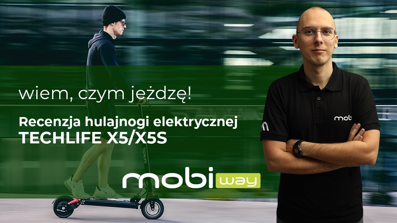 Wiem, czym jeżdżę! Recenzja, test Hulajnoga Elektryczna dla dorosłych Techlife X5 X5S || Mobiway.pl