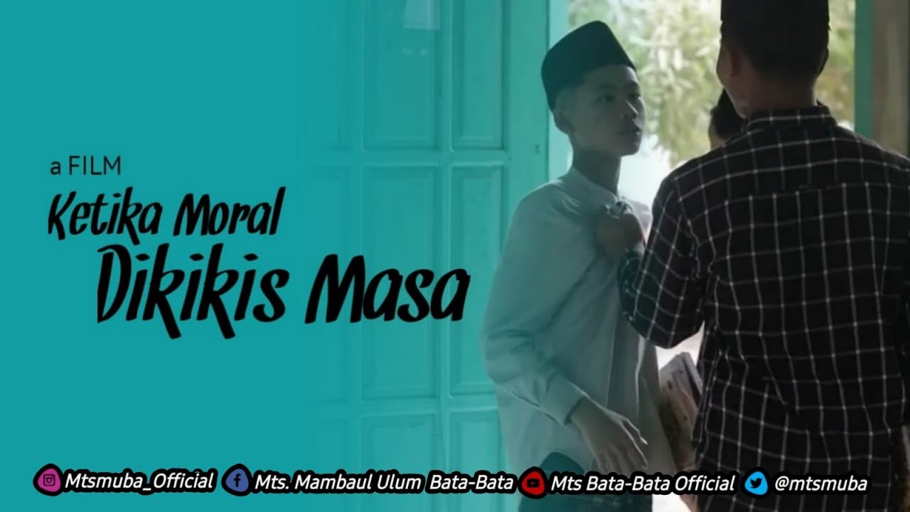 FILM PENDEK - KETIKA MORAL TERKIKIS MASA