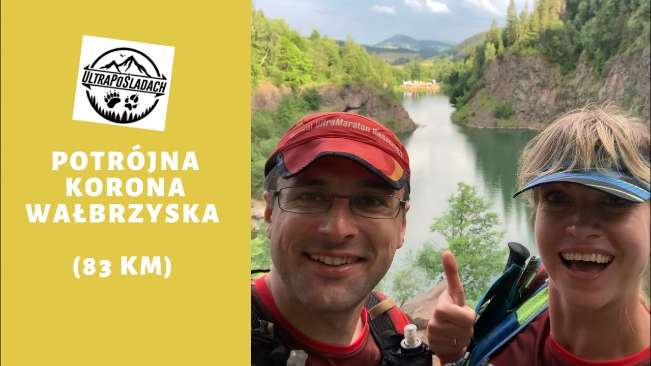 Potrójna Korona Wałbrzyska - 83 km - 2022-06-25/26 - Ultrapośladach zapraszają