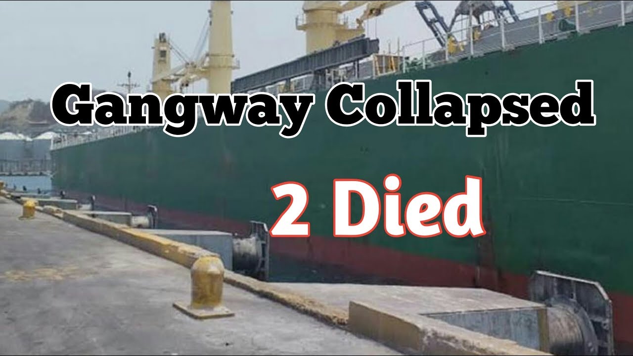 Bulk carrier gangway collapsed, 2 died, Colombia