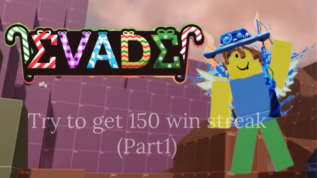 Evade Try to get 150 win streak (Part1)(1-10win streak )