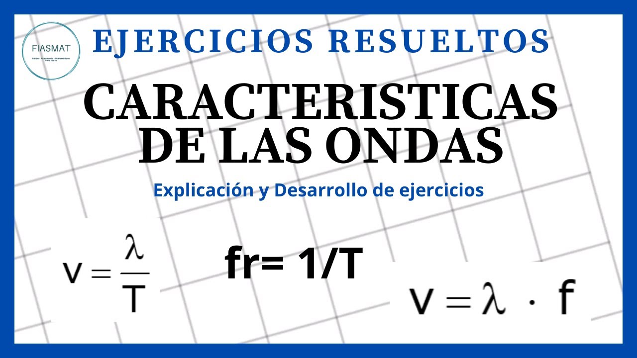 Ejercicios resueltos de Caracter&iacute;sticas de las Ondas