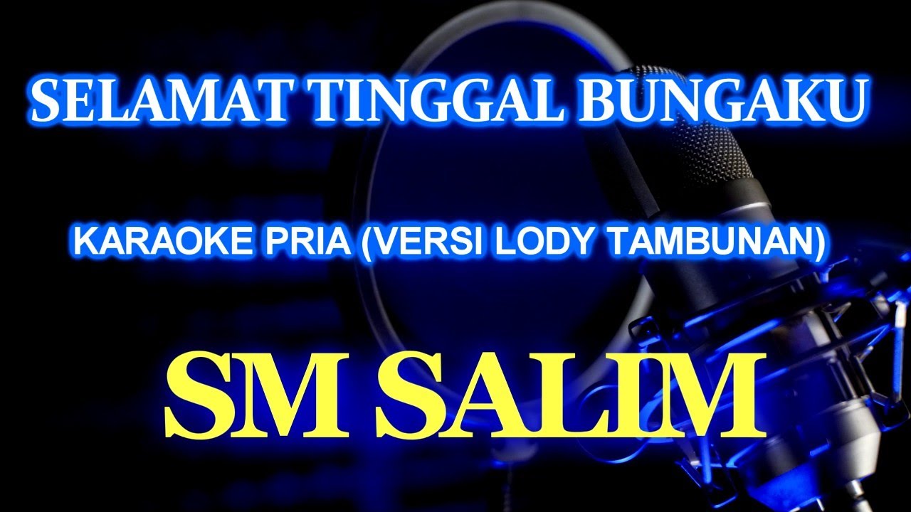 Selamat Tinggal Bungaku Karaoke Melayu Nada Pria