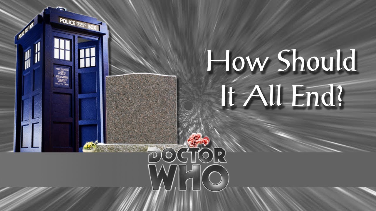 How Should Doctor Who End?