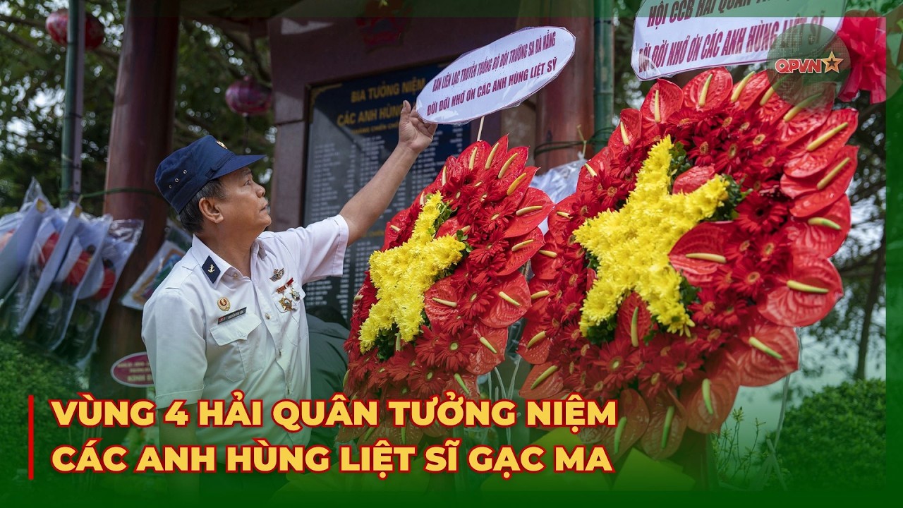 Vùng 4 Hải Quân Tưởng Niệm Các Anh Hùng Liệt Sĩ Gạc Ma | QPVN