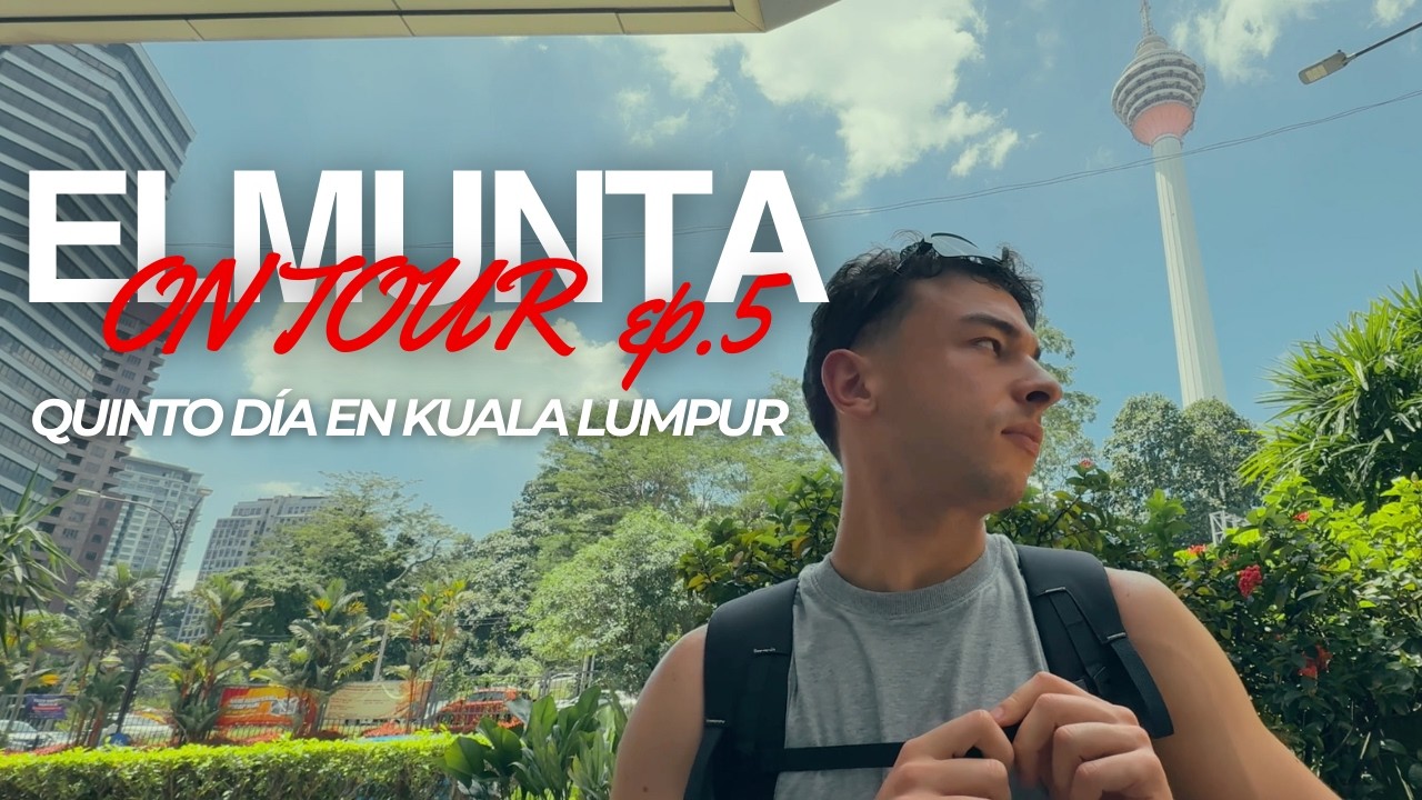 Último día en Kuala Lumpur: VISITO TORRE MÁS ALTA DE COMUNICACIONES🇲🇾  | ElMunta On Tour #3