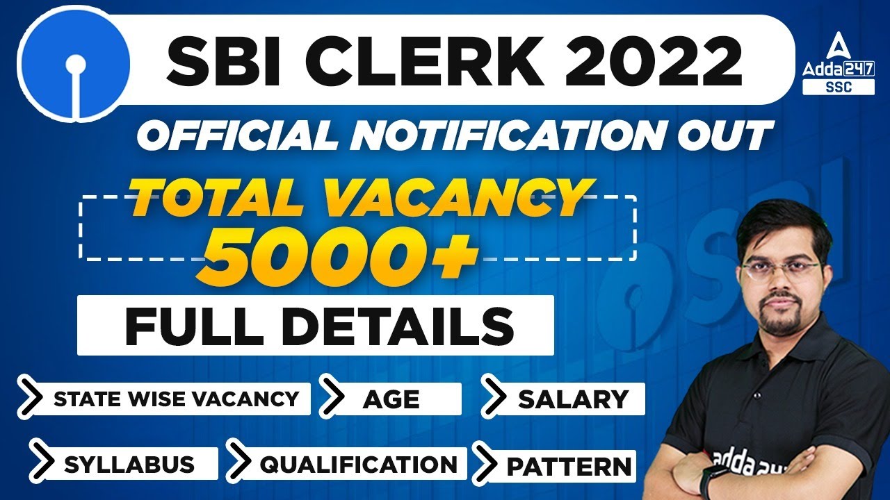 SBI Clerk 2022 Notification | SBI Clerk Salary, Syllabus, Exam Pattern, Age | Full Information