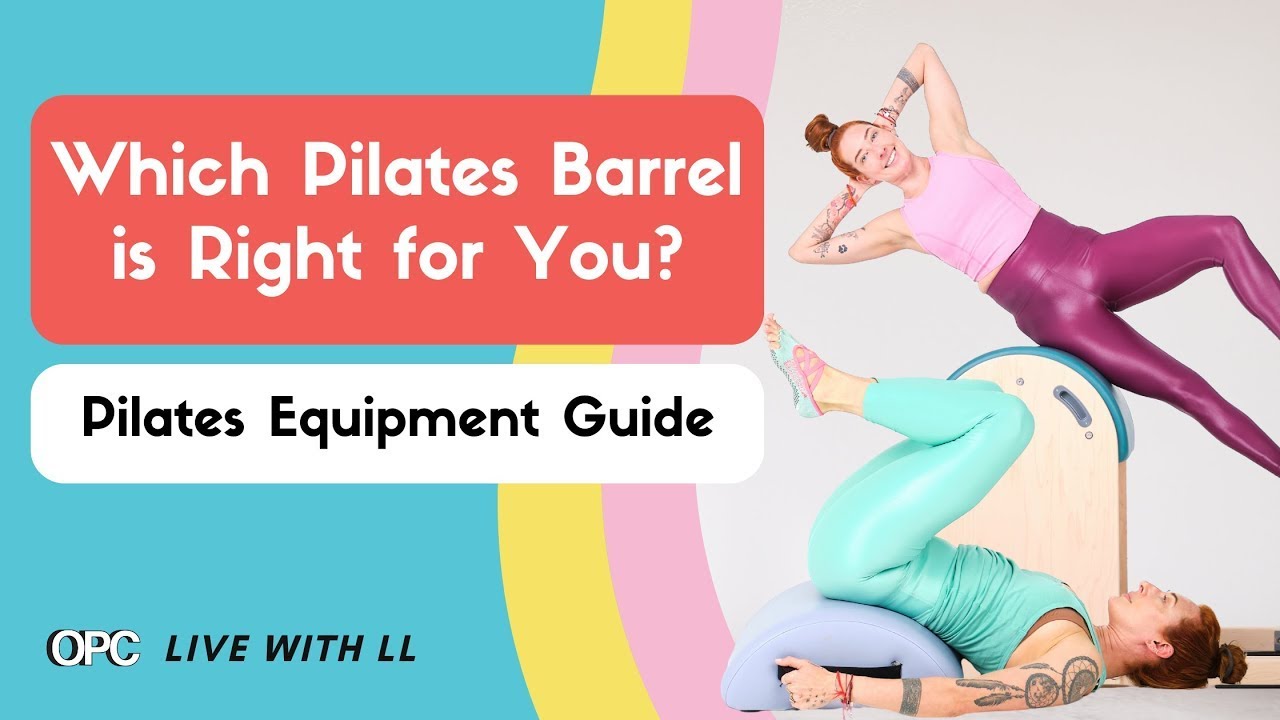 Which Pilates Barrel is Right for You? | Pilates Equipment Guide | OPC