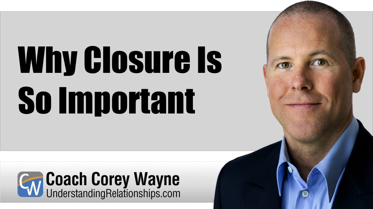 Why Closure Is So Important