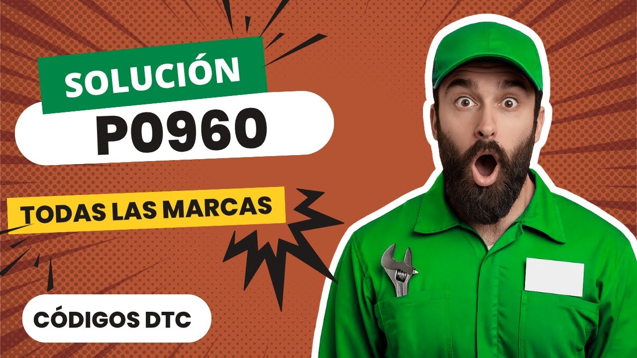 ⛔️ DTC P0960: Qu&eacute; Significa y SOLUCI&Oacute;N【Actualizado 2025】⛔️