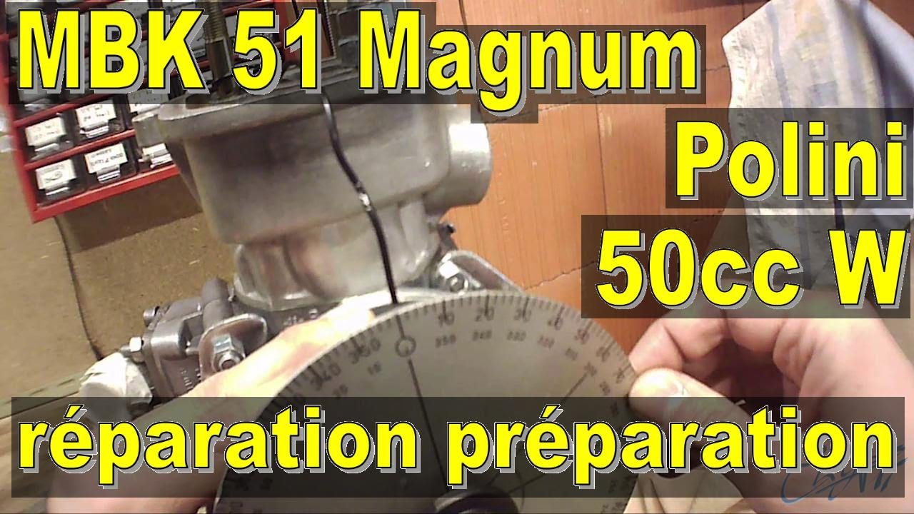 MBK 51 Magnum Polini 50 W r&eacute;paration pr&eacute;paration