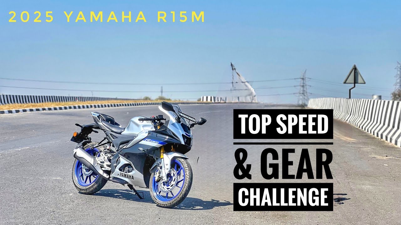 2025 Yamaha R15M Top Speed & Gear Challenge | Break Test |