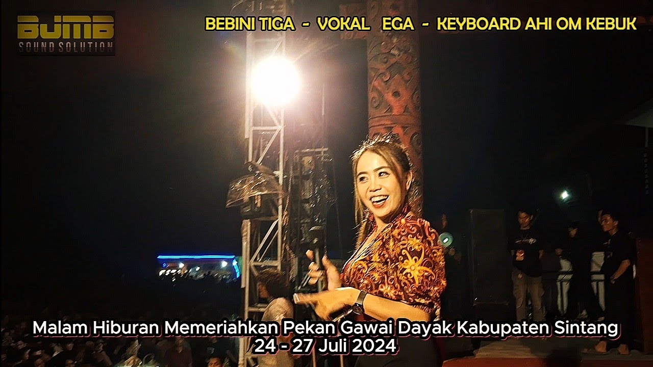 BEBINI TIGA - VOKAL .EGA - KEYBOARD .AHI OM KEBUK - PEKAN GAWAI DAYAK SINTANG 2024