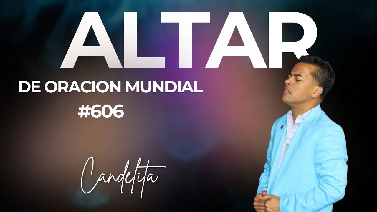 Altar de Oración Mundial #-606 Junto a  Iglesia Tabernáculo En Pie de Guerra - Pastor Candelita