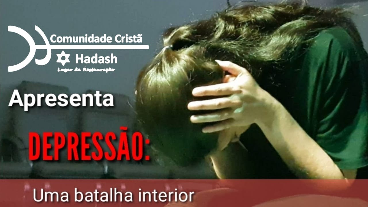 DEPRESSÃO: Uma batalha interior | Teatro Cristão