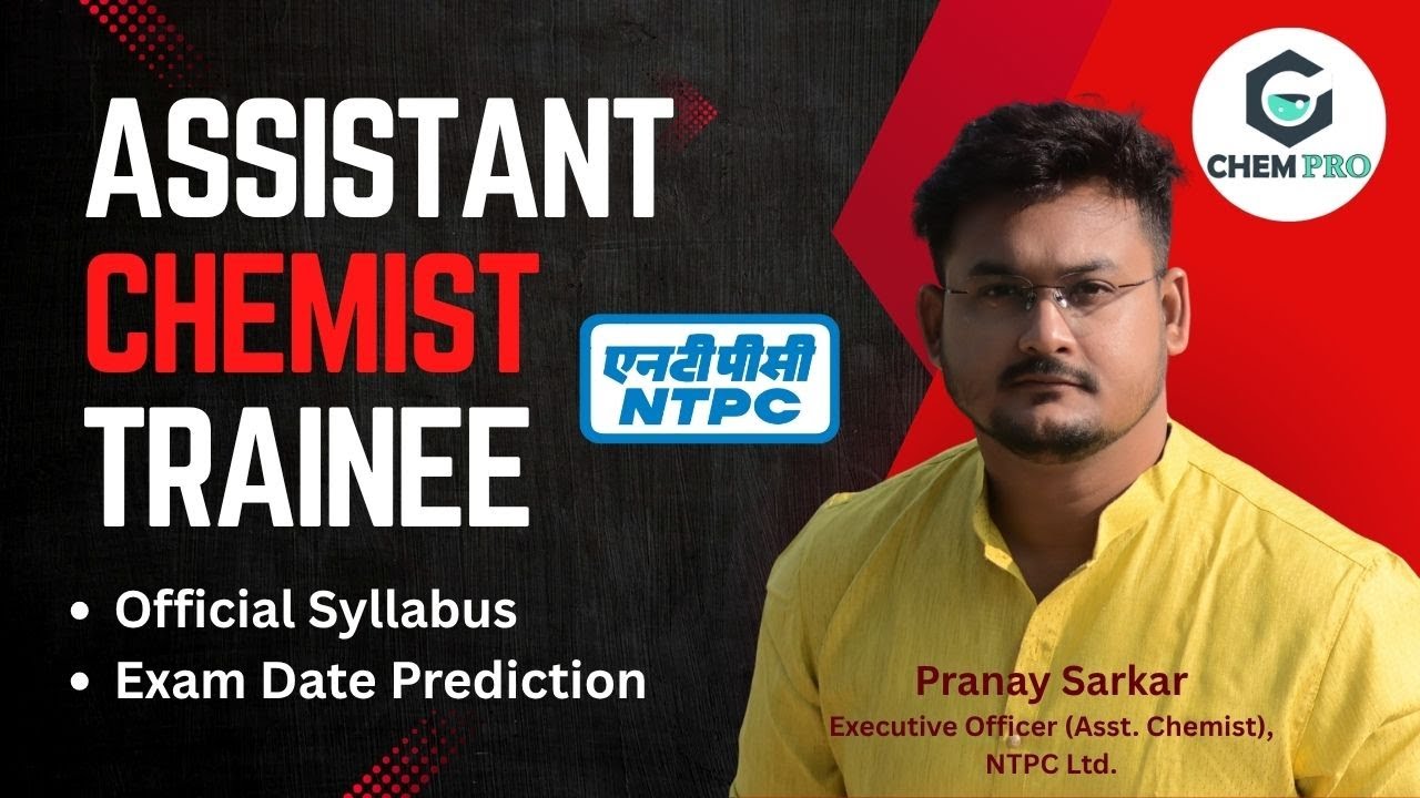 Assistant Chemist Trainee (ACT) | NTPC Ltd. | Official Syllabus | Exam Date | M.Sc. Chemistry