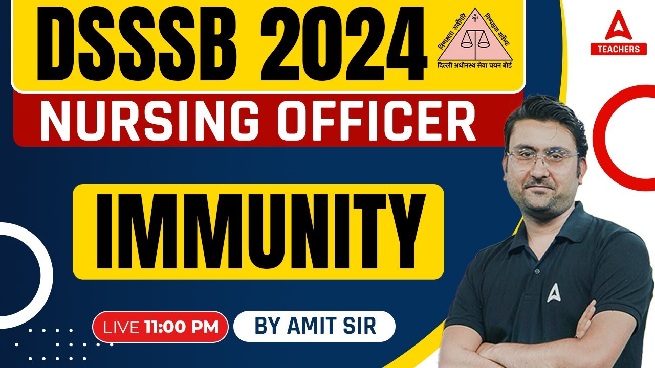 DSSSB Nursing Officer Classes Online 2024 | Immunity by  Amit  Sir