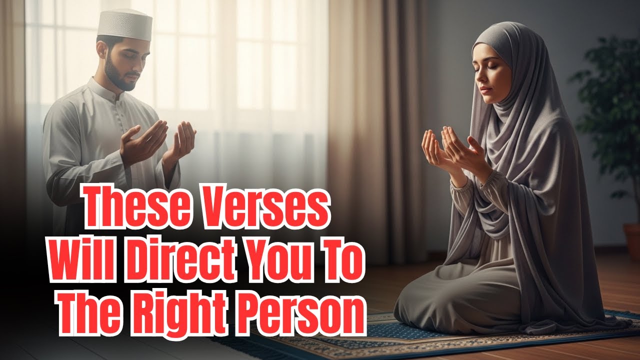 Reciting These Quran Verses Frequently Will Lead You to the Right Spouse