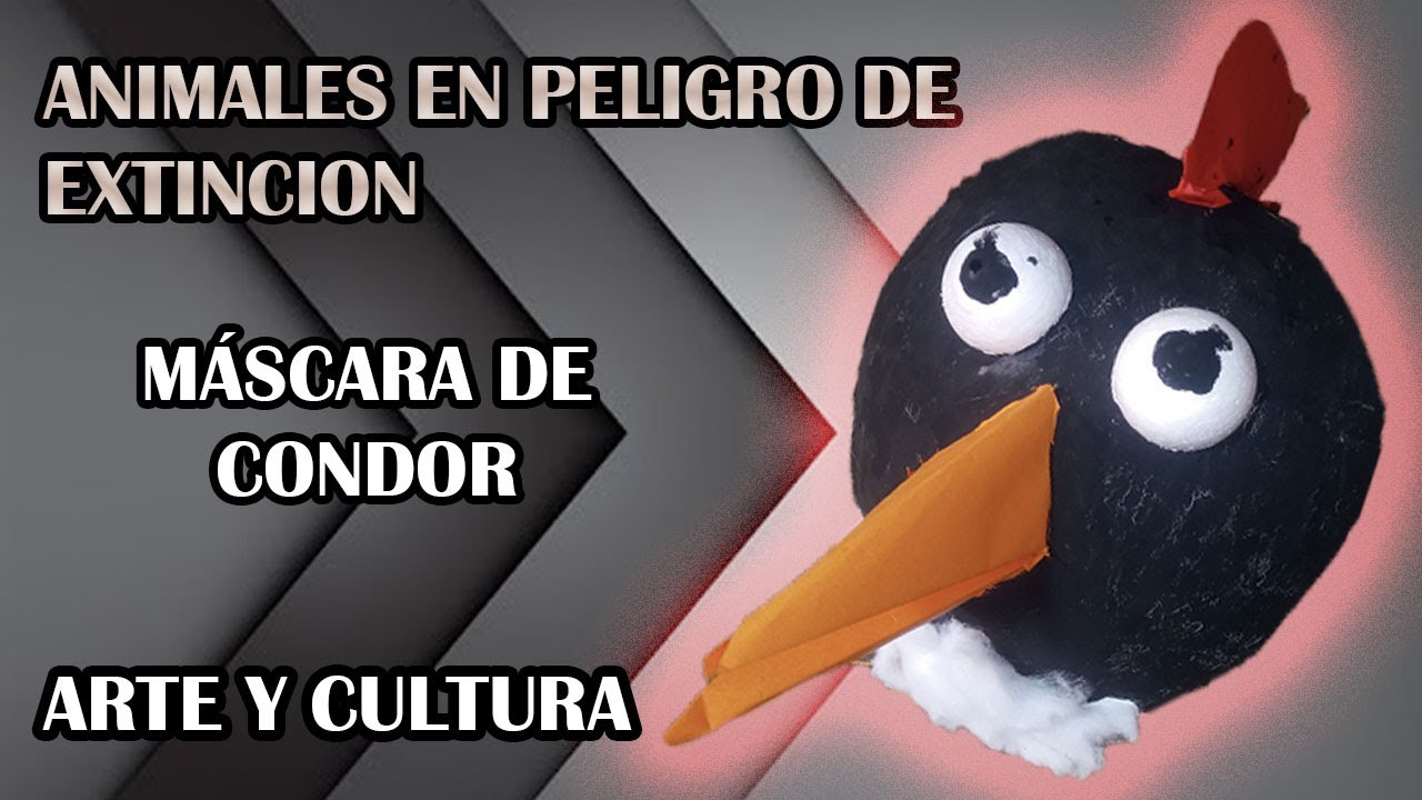 APRENDO EN CASA - MÁSCARA DE CONDOR - ARTE Y CULTURA 3ro y 4to SECUNDARIA