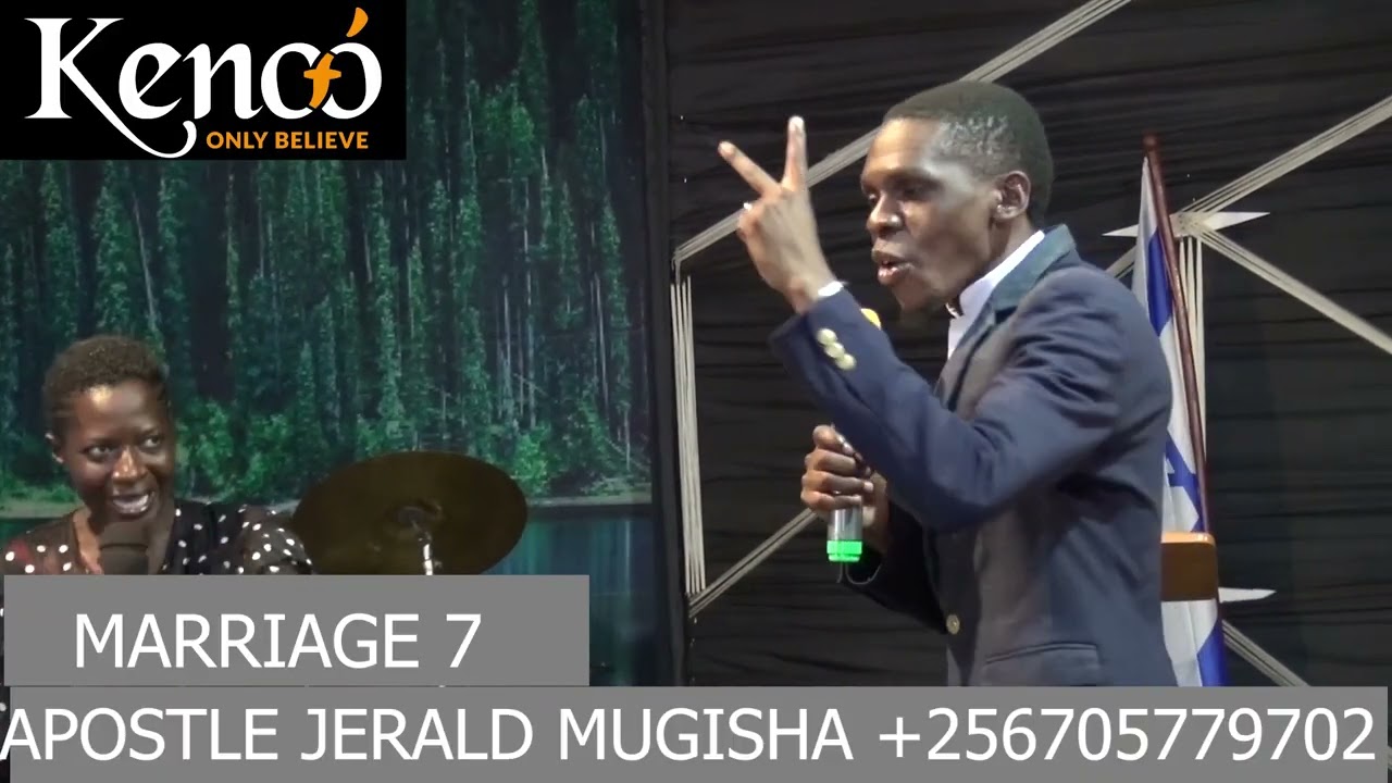MARRIAGE PART 7 BY APOSTLE JERALD MUGISHA KISAKYAYESU 