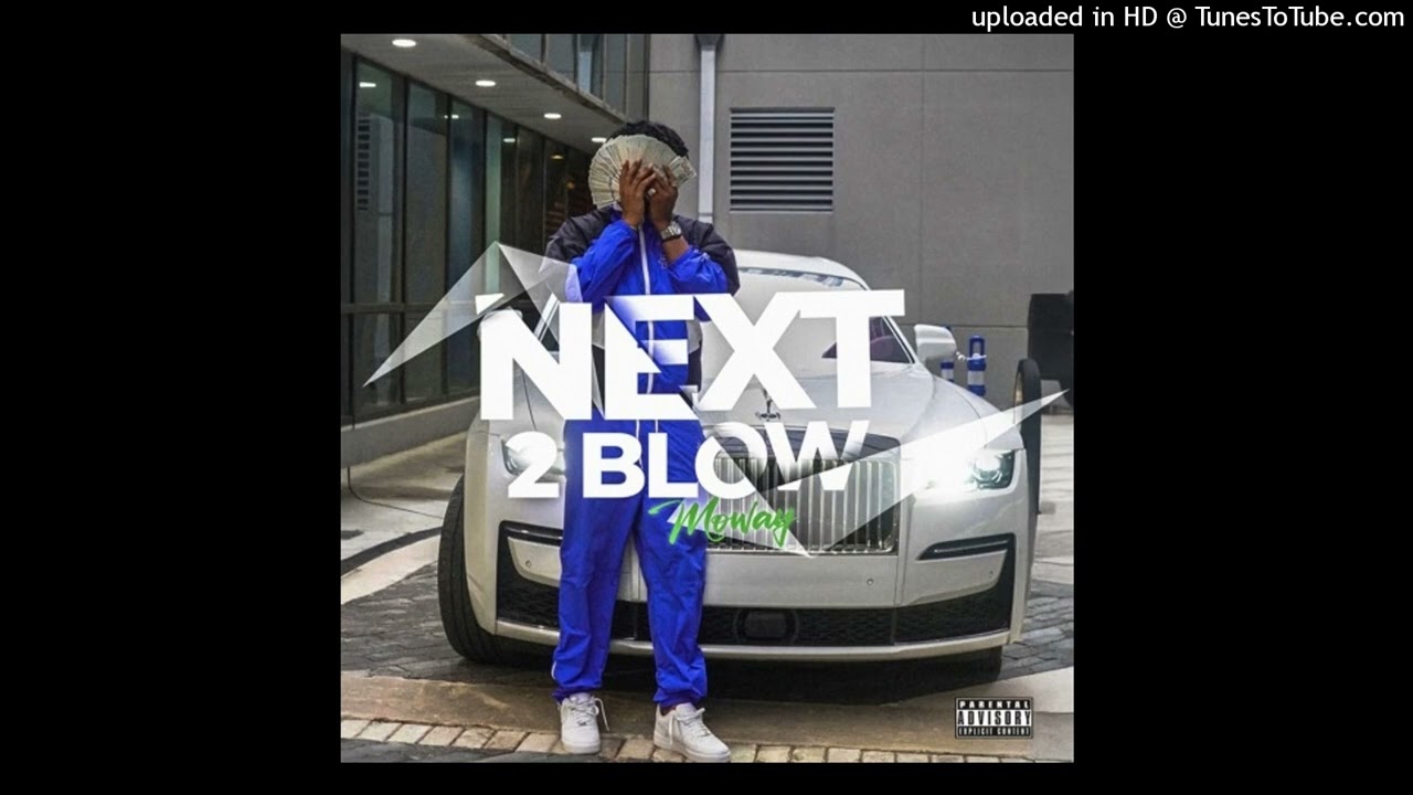 Moway - Next 2 Blow #SLOWED