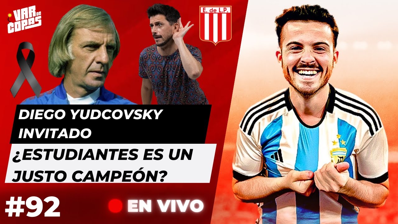 Diego Yudcovsky INVITADO - ¿ESTUDIANTES es un JUSTO CAMPEÓN? QEPD #MENOTTI