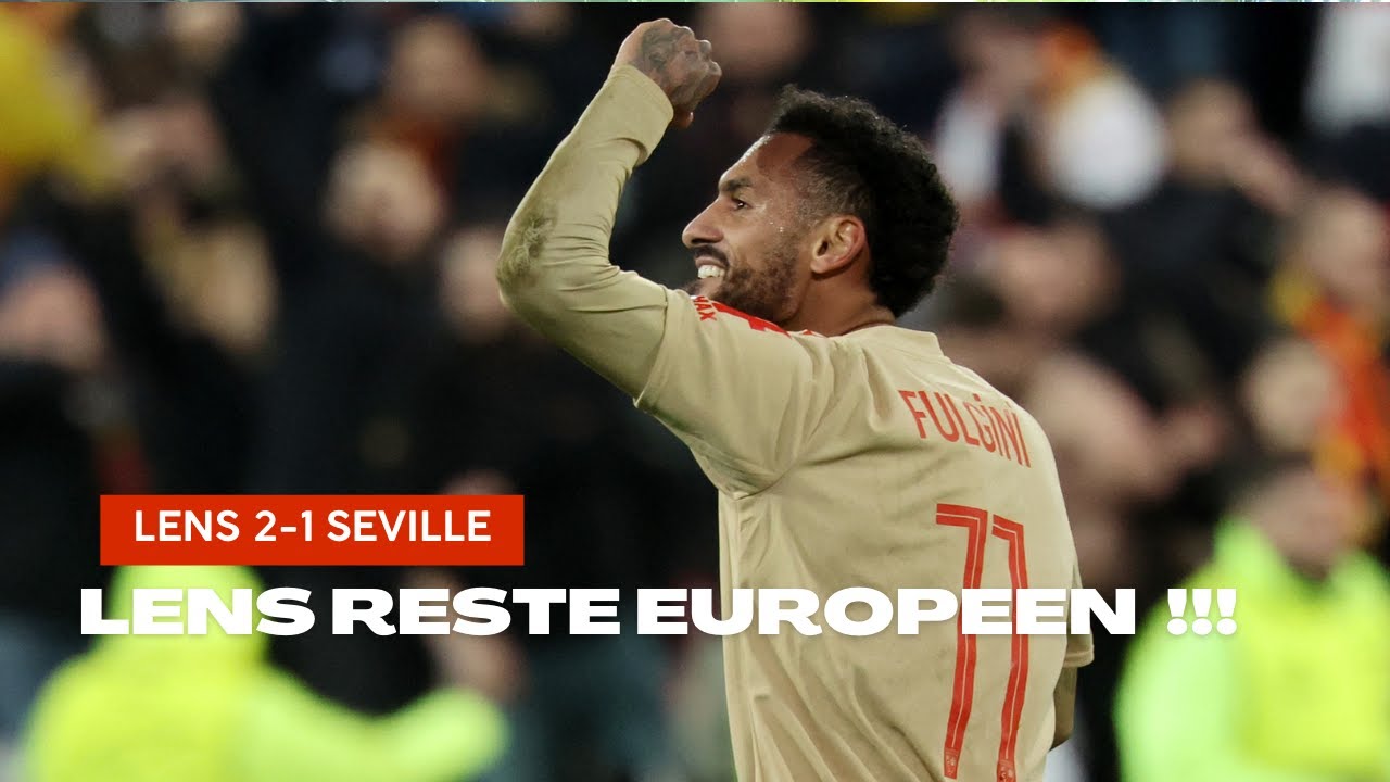 AMBIANCE  : RC LENS 2-1 FC SEVILLE | LENS RESTE EUROPEEN !!!