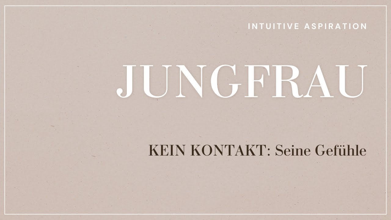 KEIN KONTAKT: Jungfrau 💭 SEINE DREI SCHÖNSTEN ASSOZIATIONEN mit Dir und warum er trotzdem blockiert!