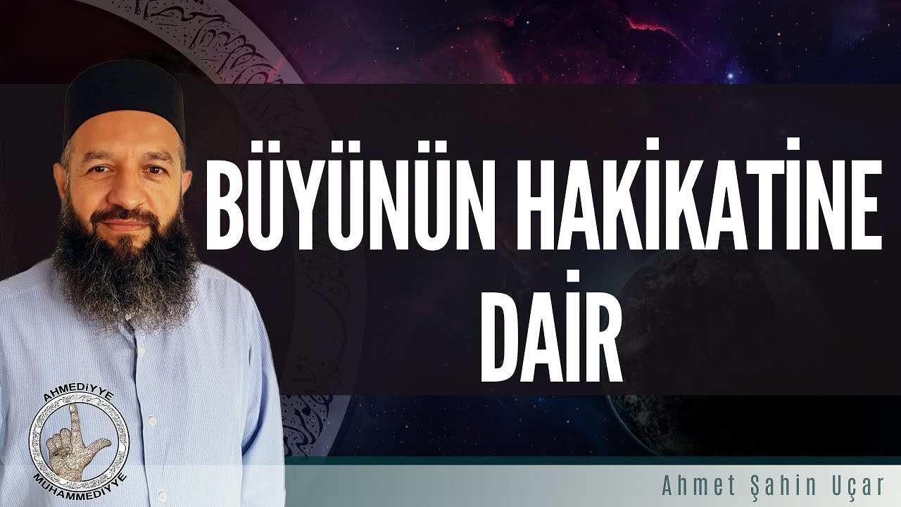 BÜYÜNÜN HAKİKATİNE DAİR