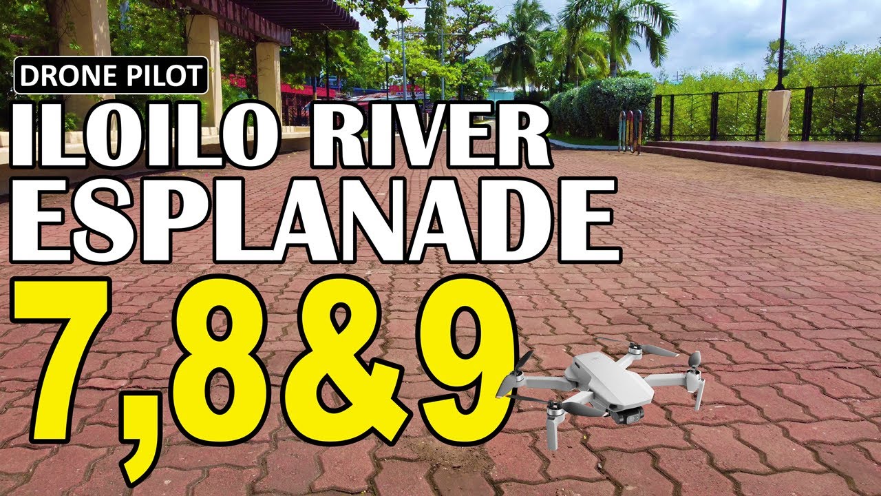 ILOILO RIVER ESPLANADE 7, 8 AND 9 | BEAUTIFUL ILOILO