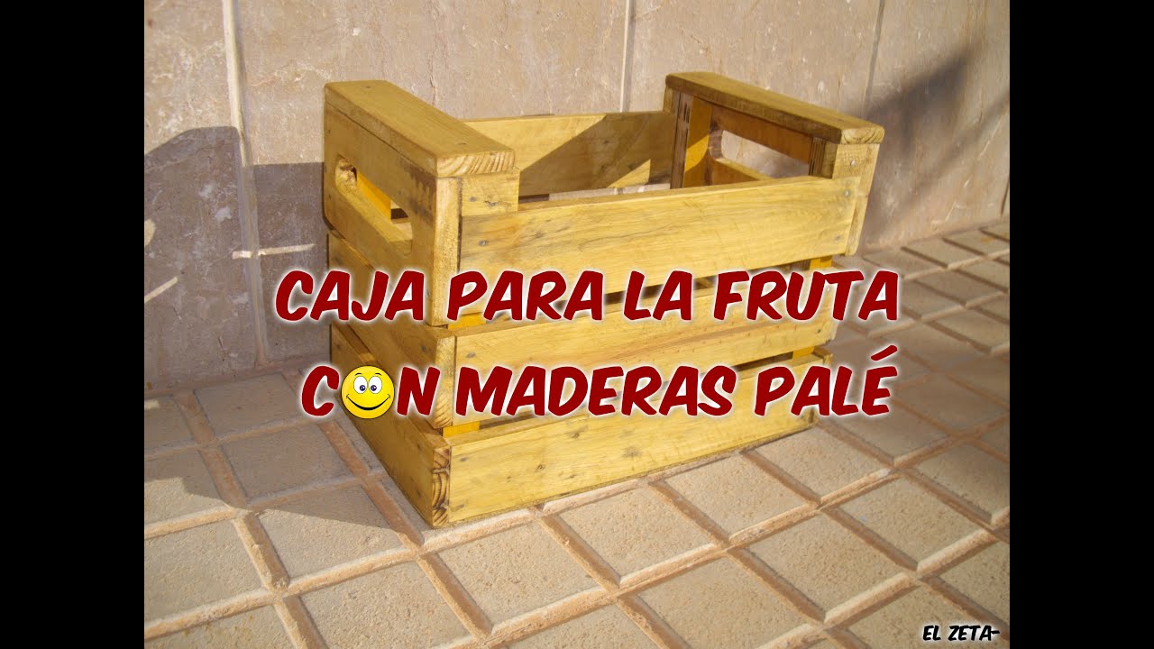 C&oacute;mo Hacer Una Caja Para La Fruta Con Las Maderas De Un Pal&eacute;