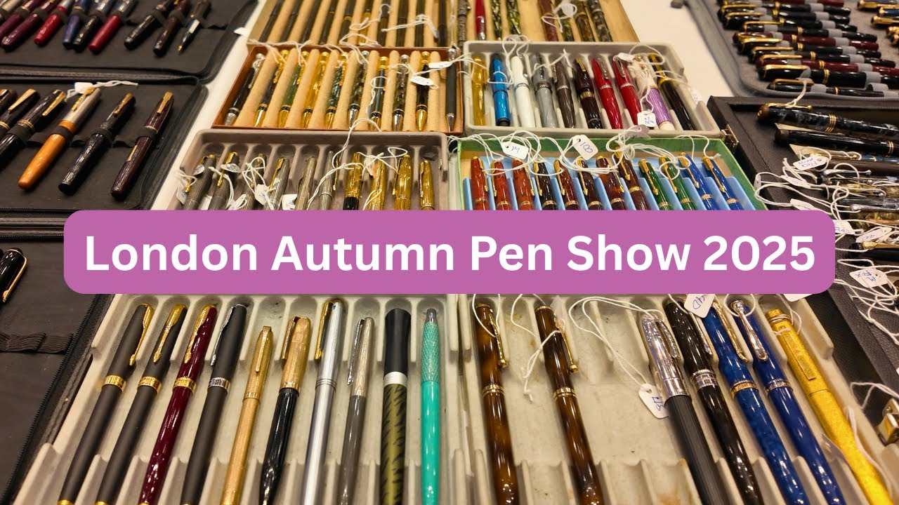 London Autumn Pen Show 2025 ✒️