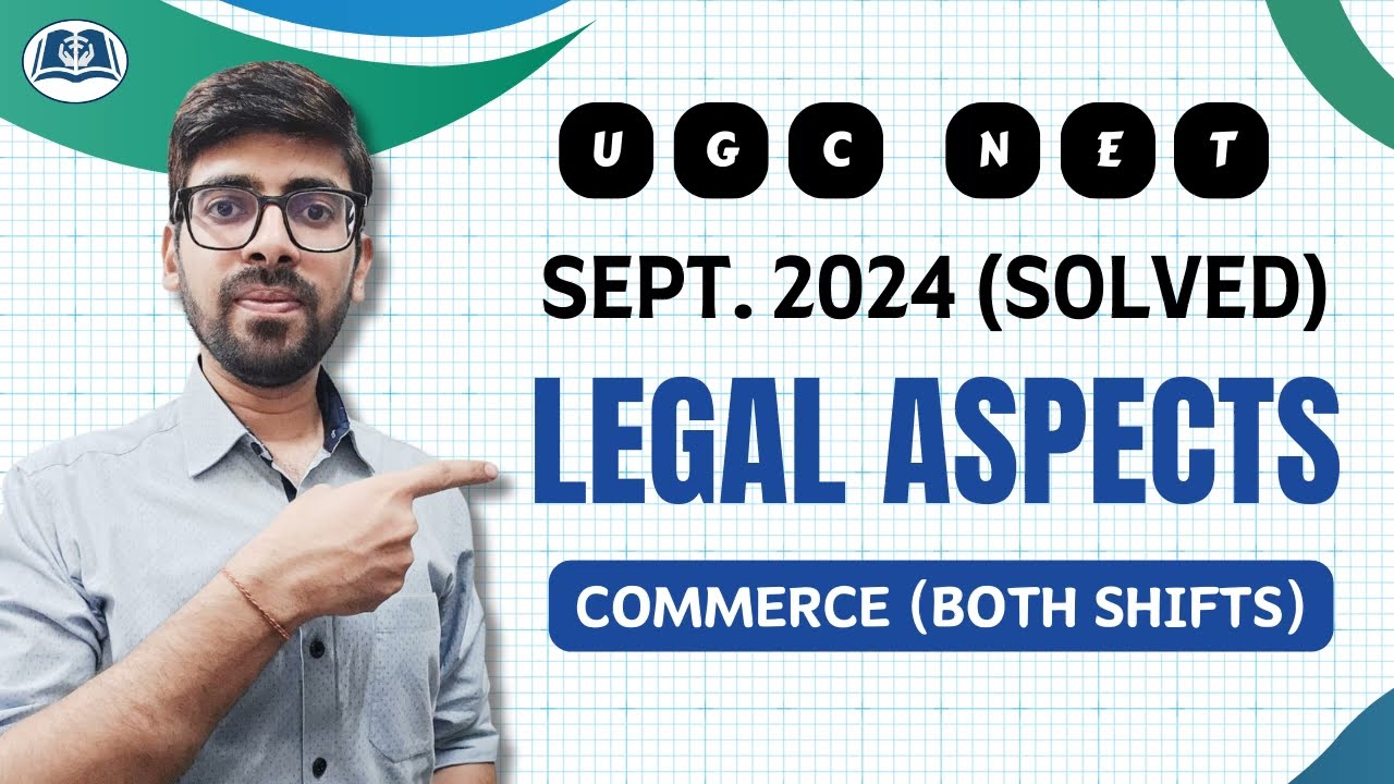 UGC Re-NET Sept 2024 | Solved Paper: Legal Aspects of Business | Commerce