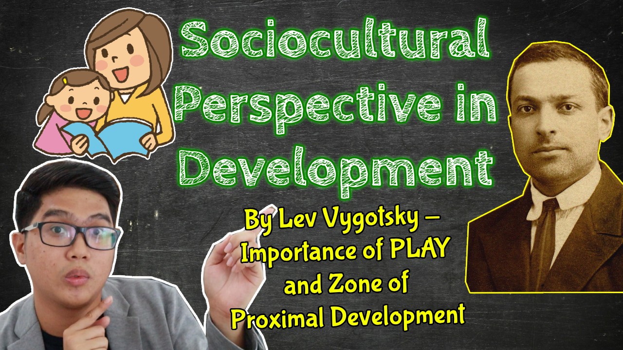 Bakit Kailangan ang LIPUNAN at KULTURA sa Development? | Lev Vygotsky - Sociocultural Perspective