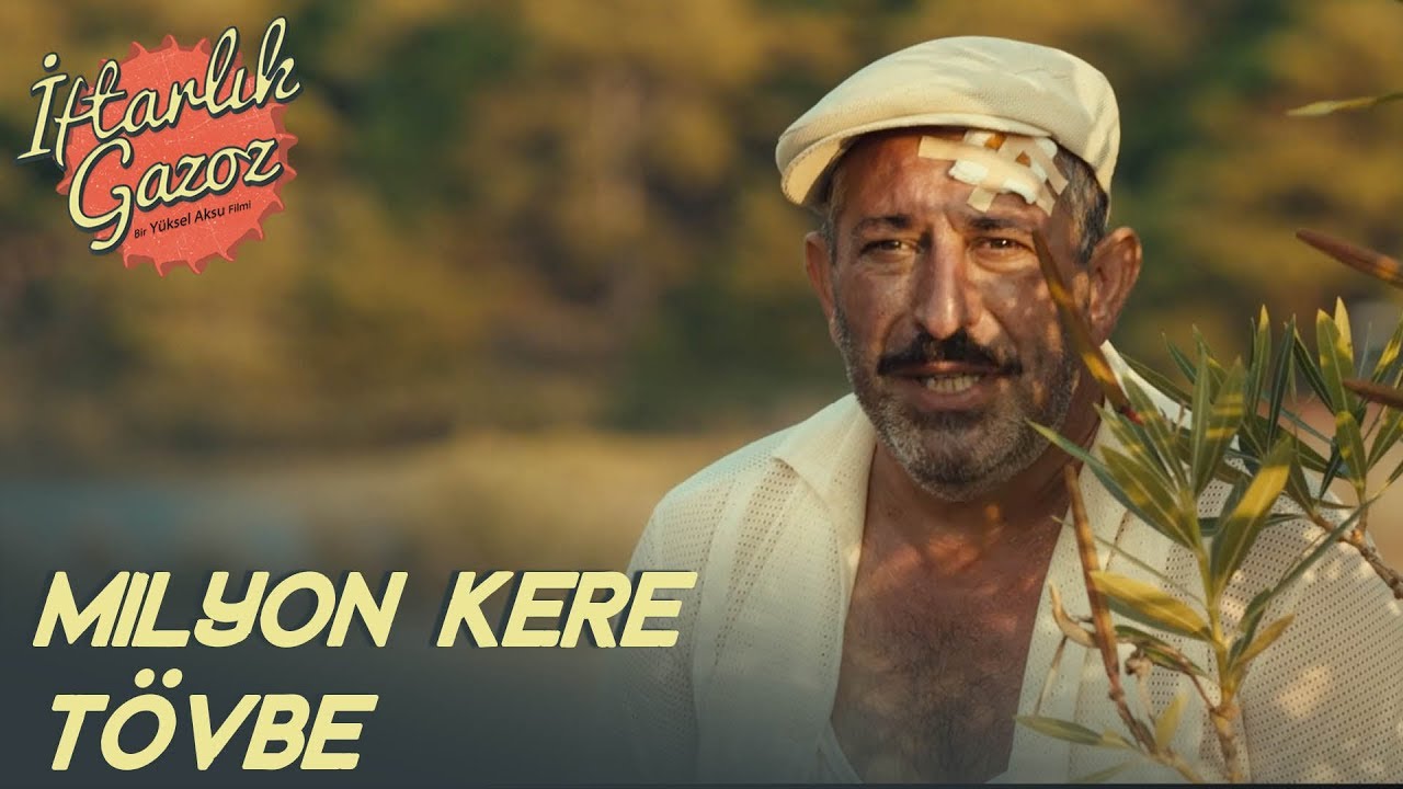 İftarlık Gazoz - Milyon Kere T&ouml;vbe