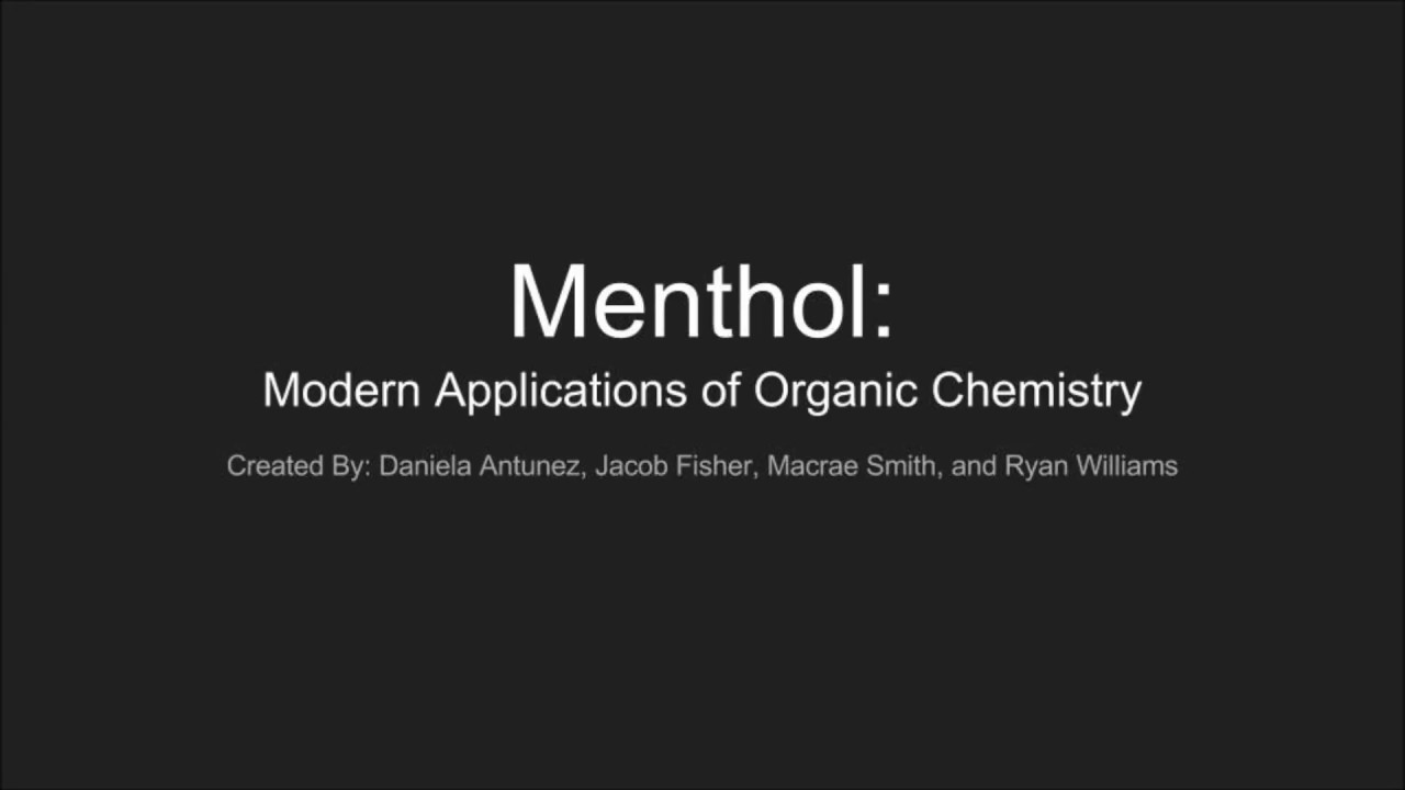 Menthol-Real Life Organic Chemistry!