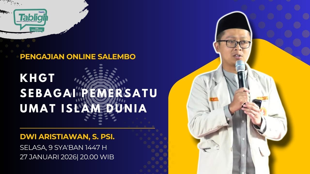 SALEMBO| Ust. Dwi Arisetiawan|KHGT Sebagai Pemersatu Umat