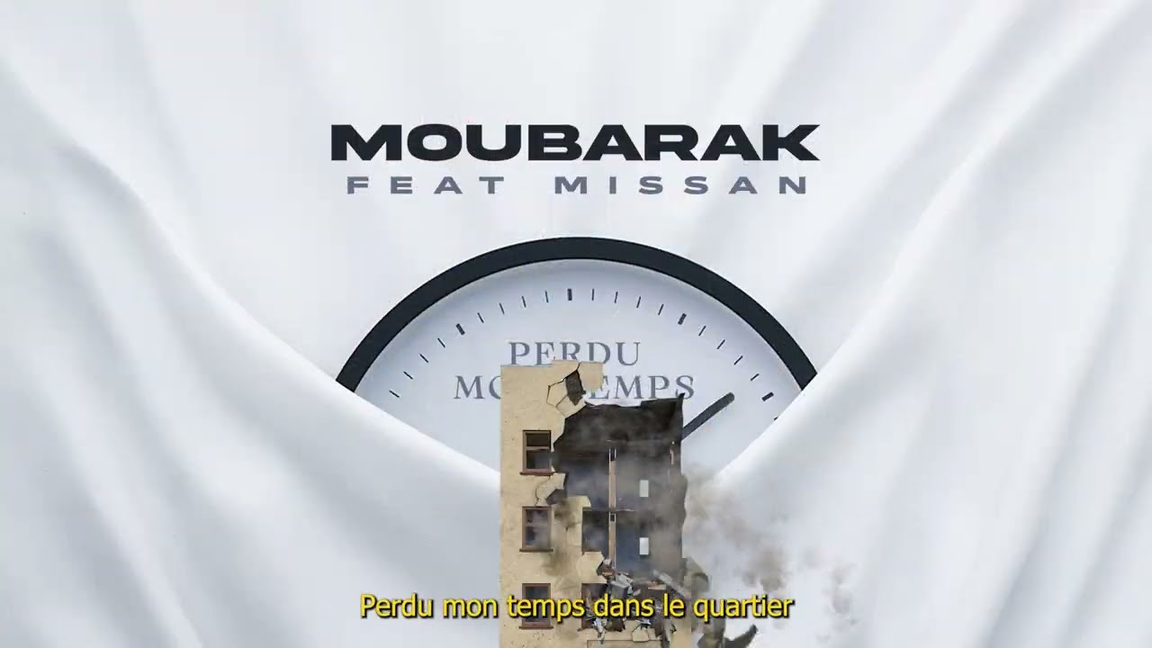 Moubarak - Perdu mon temps Feat Missan [Lyrics Vidéo]