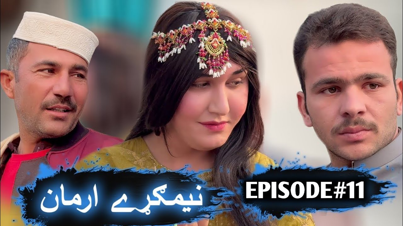 Nimgare Arman Pashto New Serial Episode 11 Update | Pashto Drama