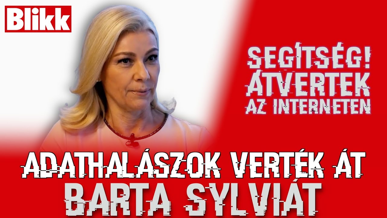 „420 euróm bánta, hogy kapkodva adtam meg az adataimat” - így verték át adathalászok Barta Sylviát