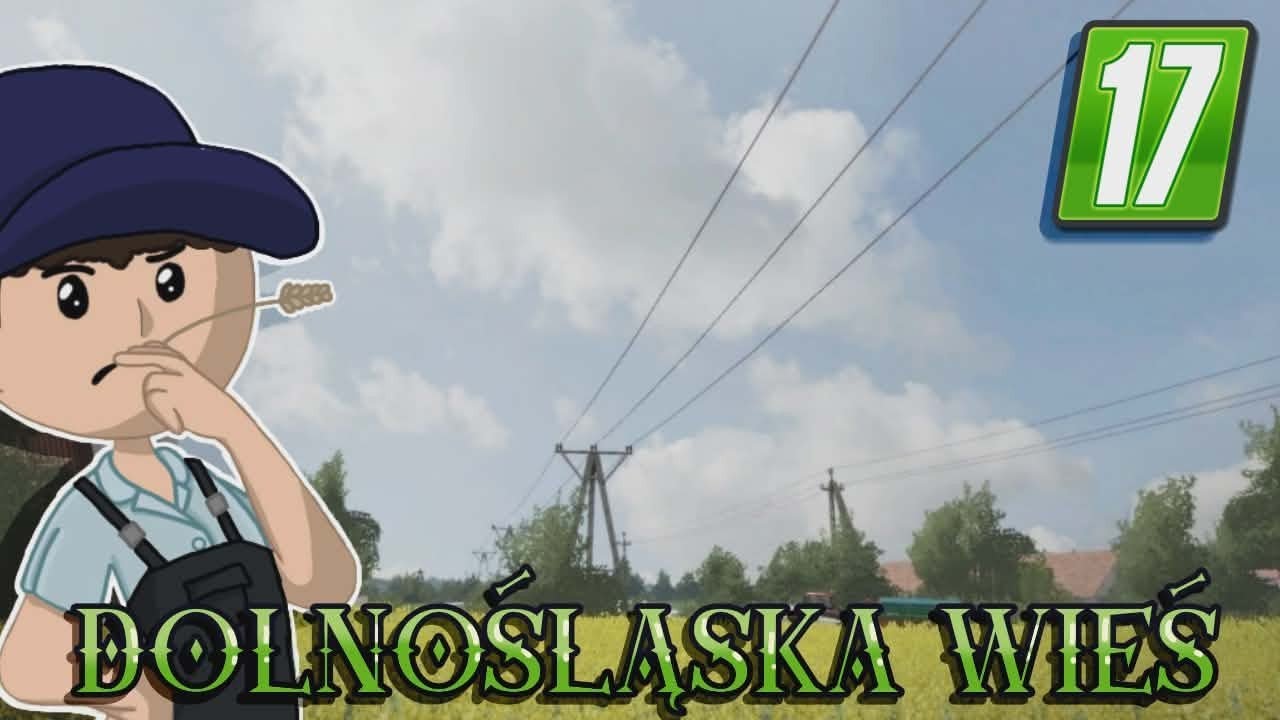 ⭐DOLNOŚLĄSKA WIEŚ⭐ - KAWAŁ DOBREJ MAPY Z KLIMATEM DO FARMING SIMULATOR 17!!! -  PREZENTACJA