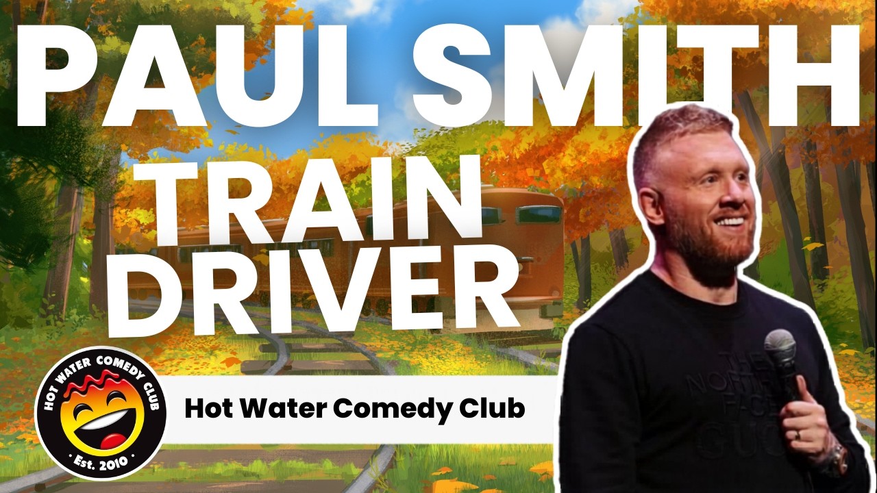 Train Driver | Paul Smith LIVE at Hot Water Comedy Club