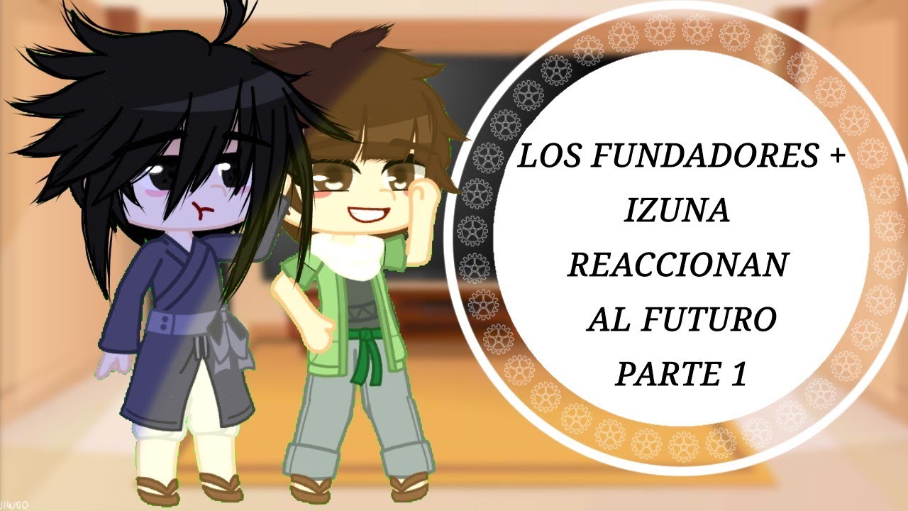 Los fundadores + Izuna reaccionan al futuro|MadaHashi, IzuTobi| ★ 𝒵𝒶𝓇𝒾𝓃𝒶 ★