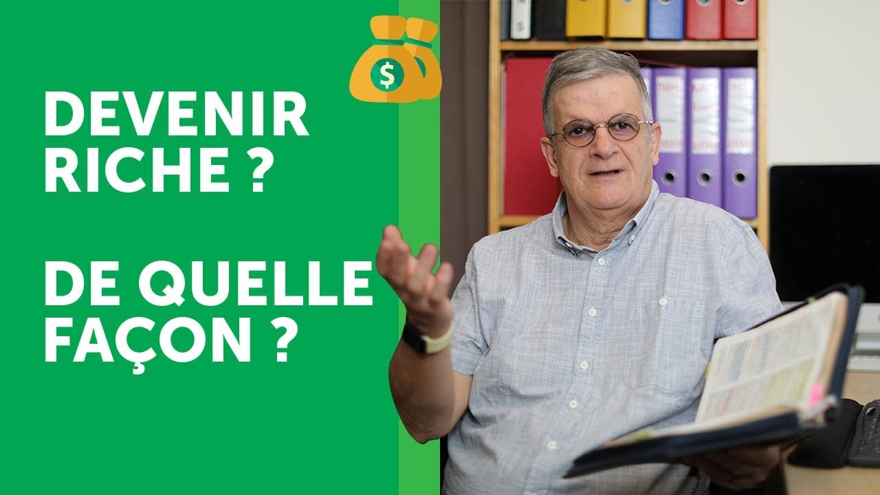 Devenir Riche ? De quelle façon ? (04)